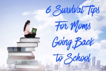 Survival tips for moms going back to school