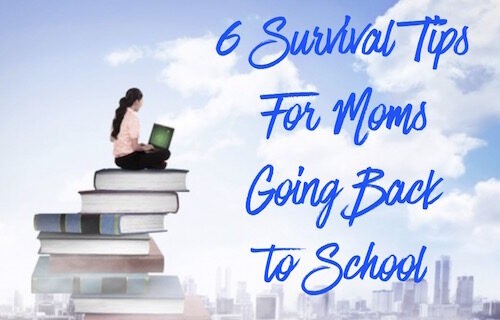 Survival tips for moms going back to school