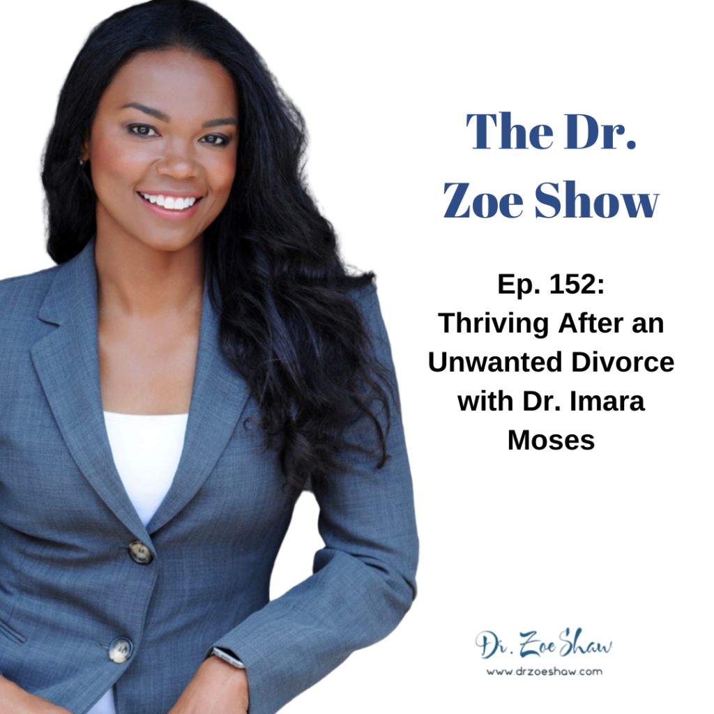 Thriving after an unwanted Divorce with Dr. Imara Moses