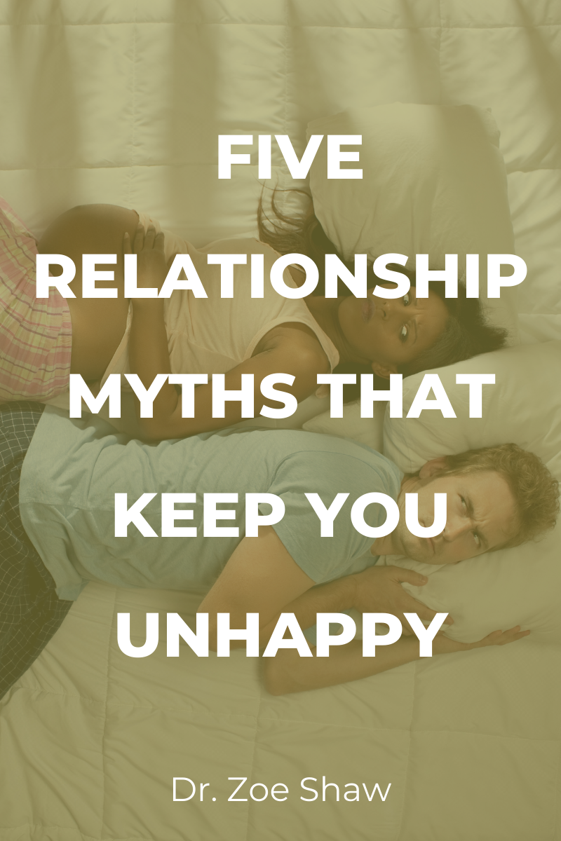  Five Relationship Myths That Keep You Unhappy
