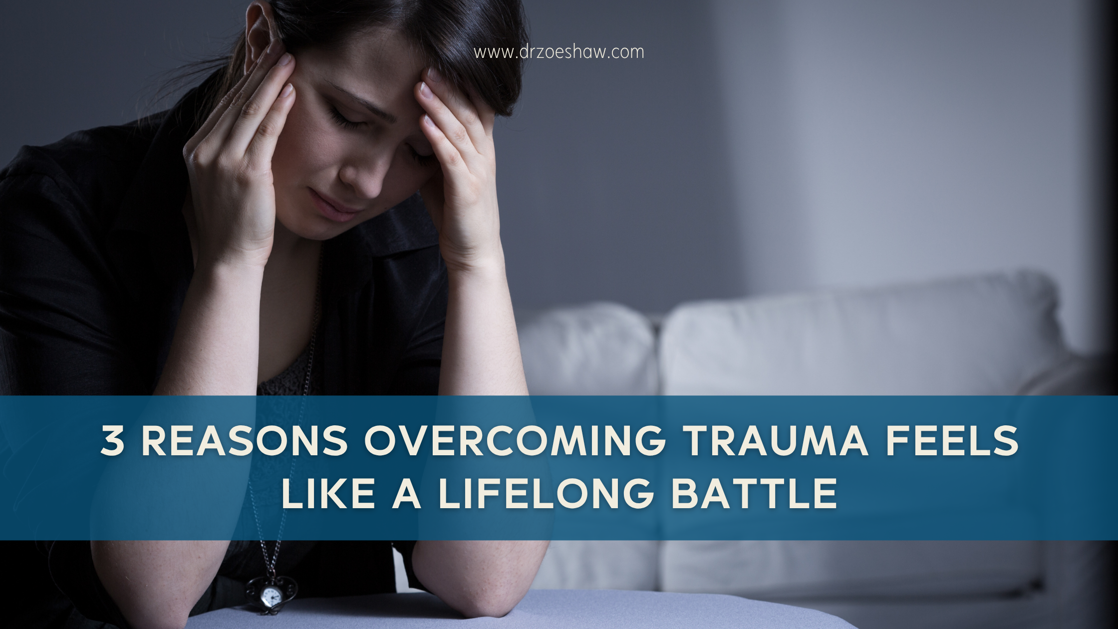 3 Reasons Overcoming Trauma Feels Like A Lifelong Battle-image
