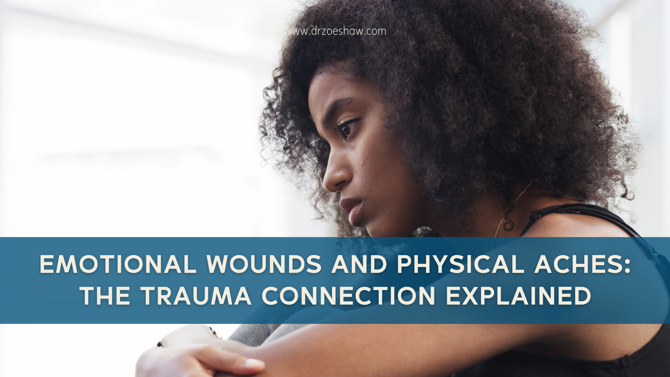 Emotional Wounds and Physical Aches: The Trauma Connection Explained-image